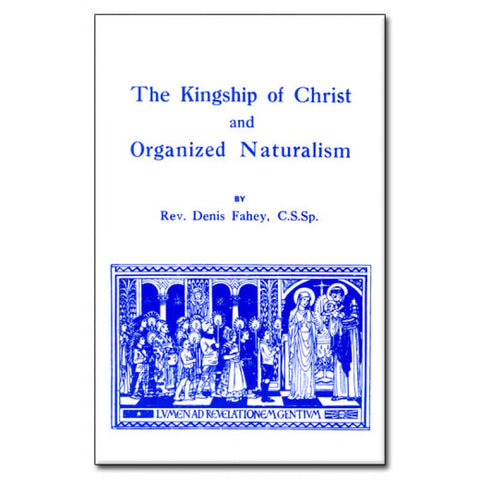The Kingship Of Christ and Organized Naturalism
