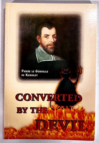 Converted By The Devil: Pierre Le Gouvello De Keriolet