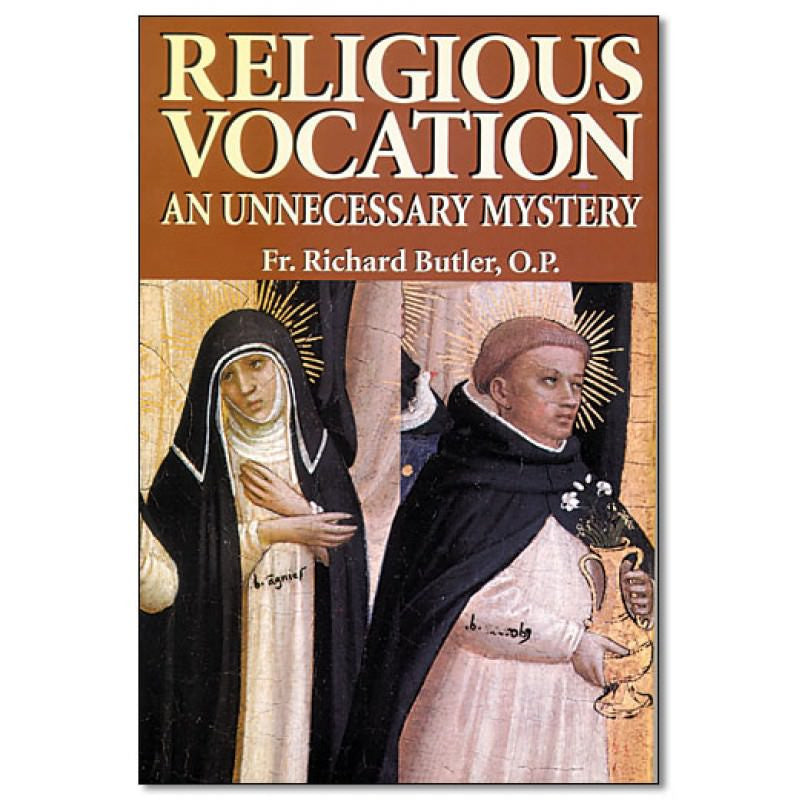Religious Vocation: An Unnecessary Mystery - Angelus Press
