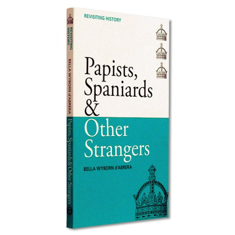 Papists, Spaniards And Other Strangers
