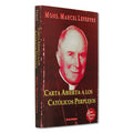 Carta Abierta A Los Catolicos Perplejos (Open Letter To Confused Catholics)