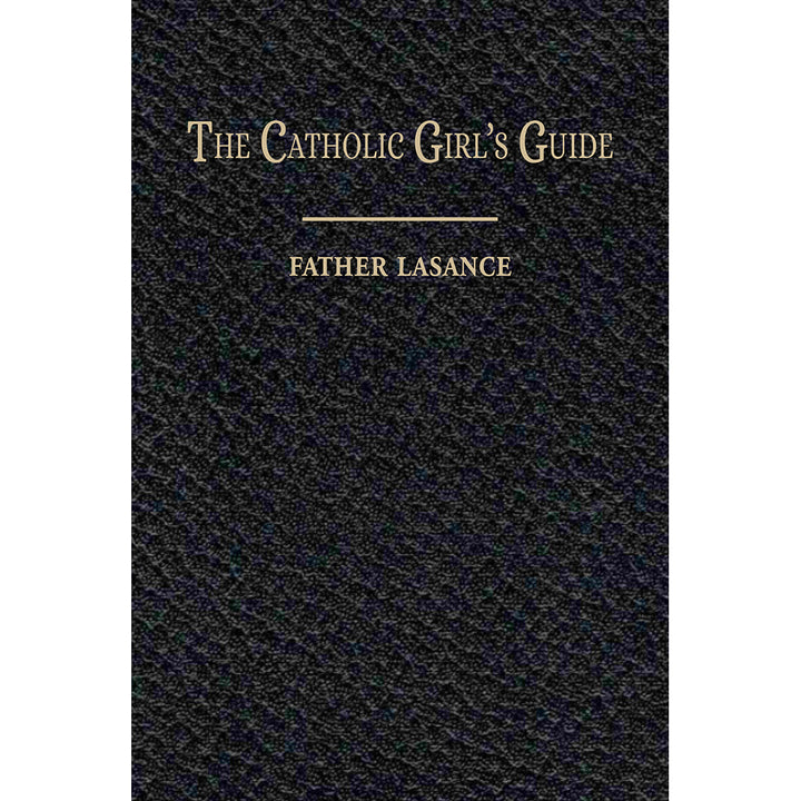 The Catholic Girl`s Guide