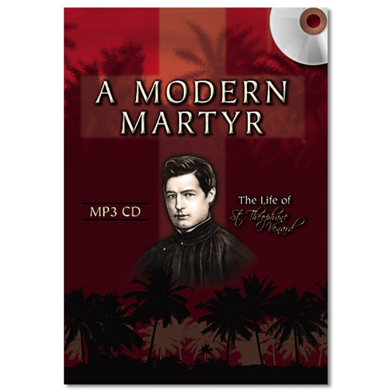 Audiobook: A Modern Martyr - St. Theophane Venard