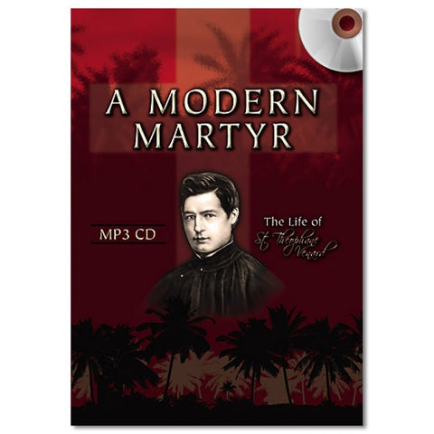 Audiobook: A Modern Martyr - St. Theophane Venard