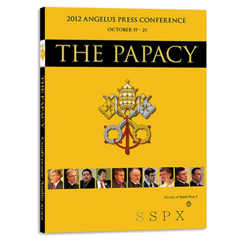 2012 Conference Audio: The Papacy
