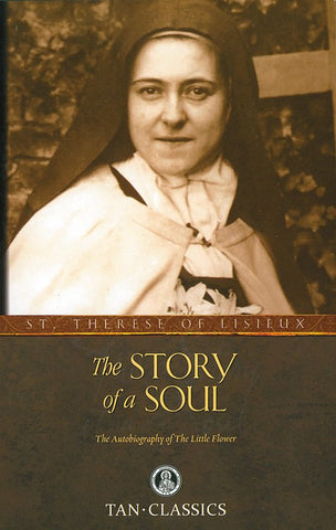 The Story of a Soul: The Autobiography of the Little Flower