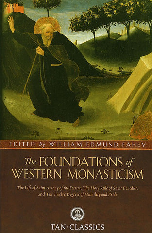 The Foundations of Western Monasticism