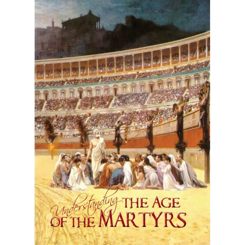Audiolecture: Understanding the Age of the Martyrs