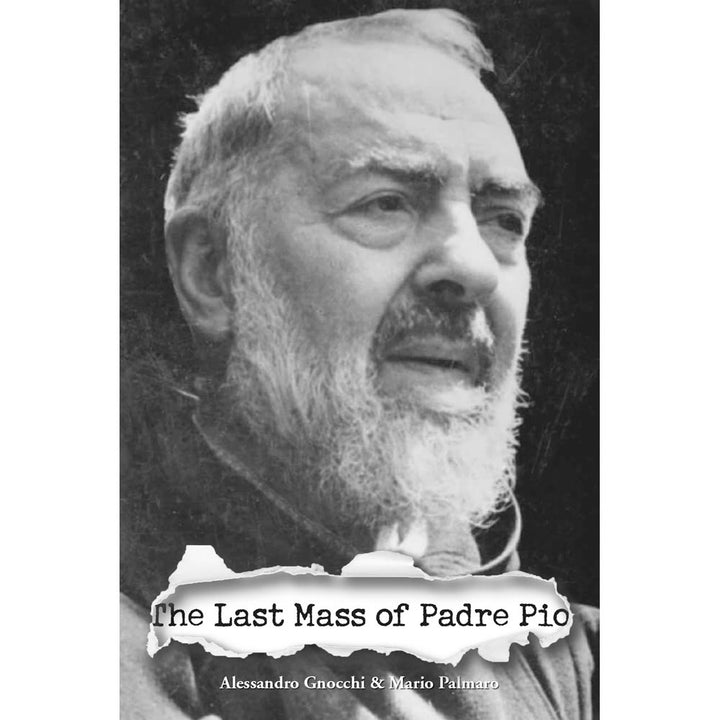 The Last Mass of Padre Pio