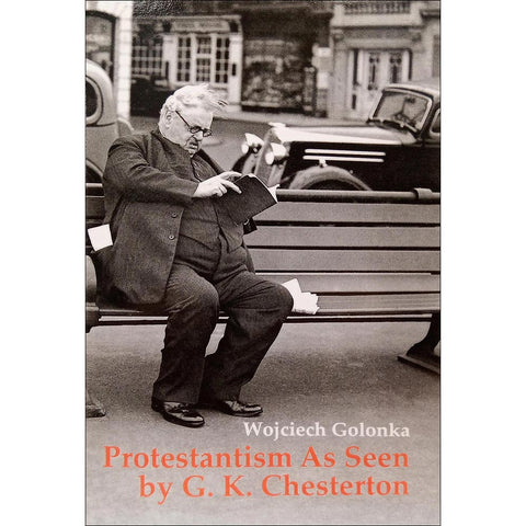 Protestantism as Seen by GK Chesterton