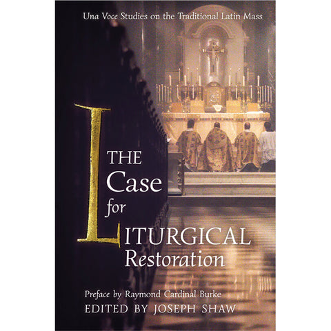 The Case for Liturgical Restoration