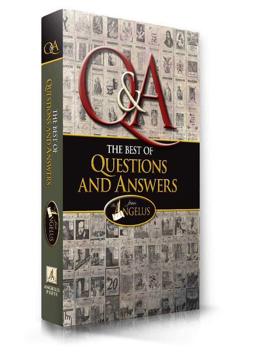 The Best Of Questions And Answers - Angelus Press