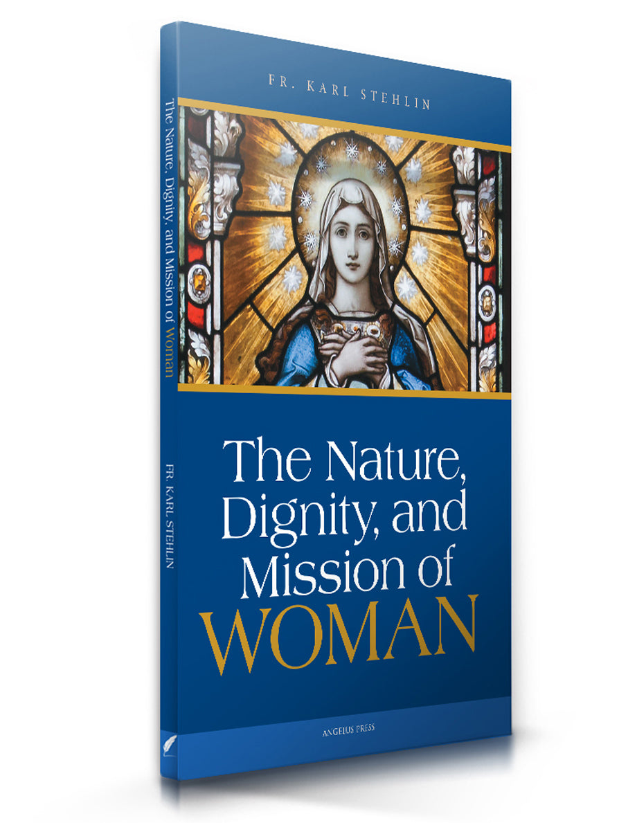 The Nature, Dignity, and Mission of Woman