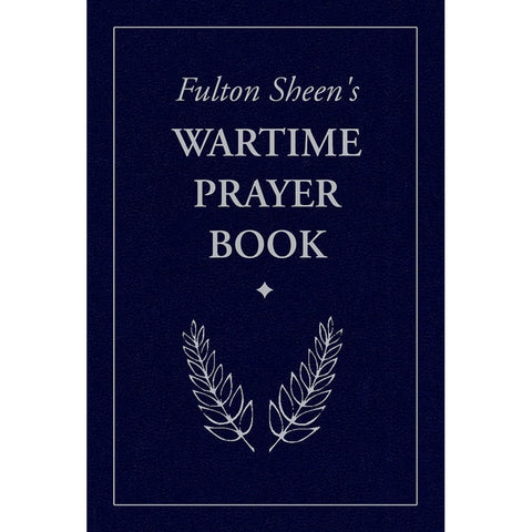 Fulton Sheen's Wartime Prayer Book