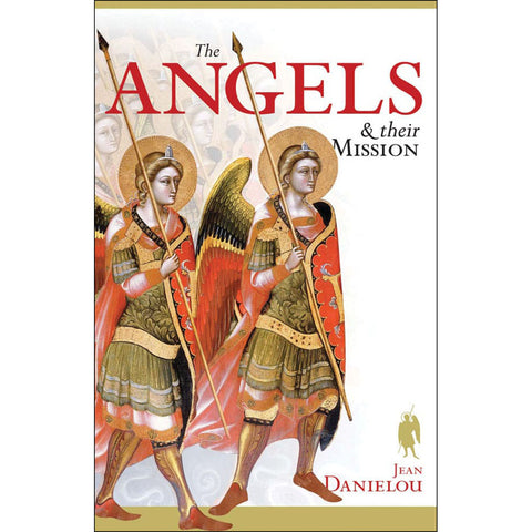 The Angels & Their Mission
