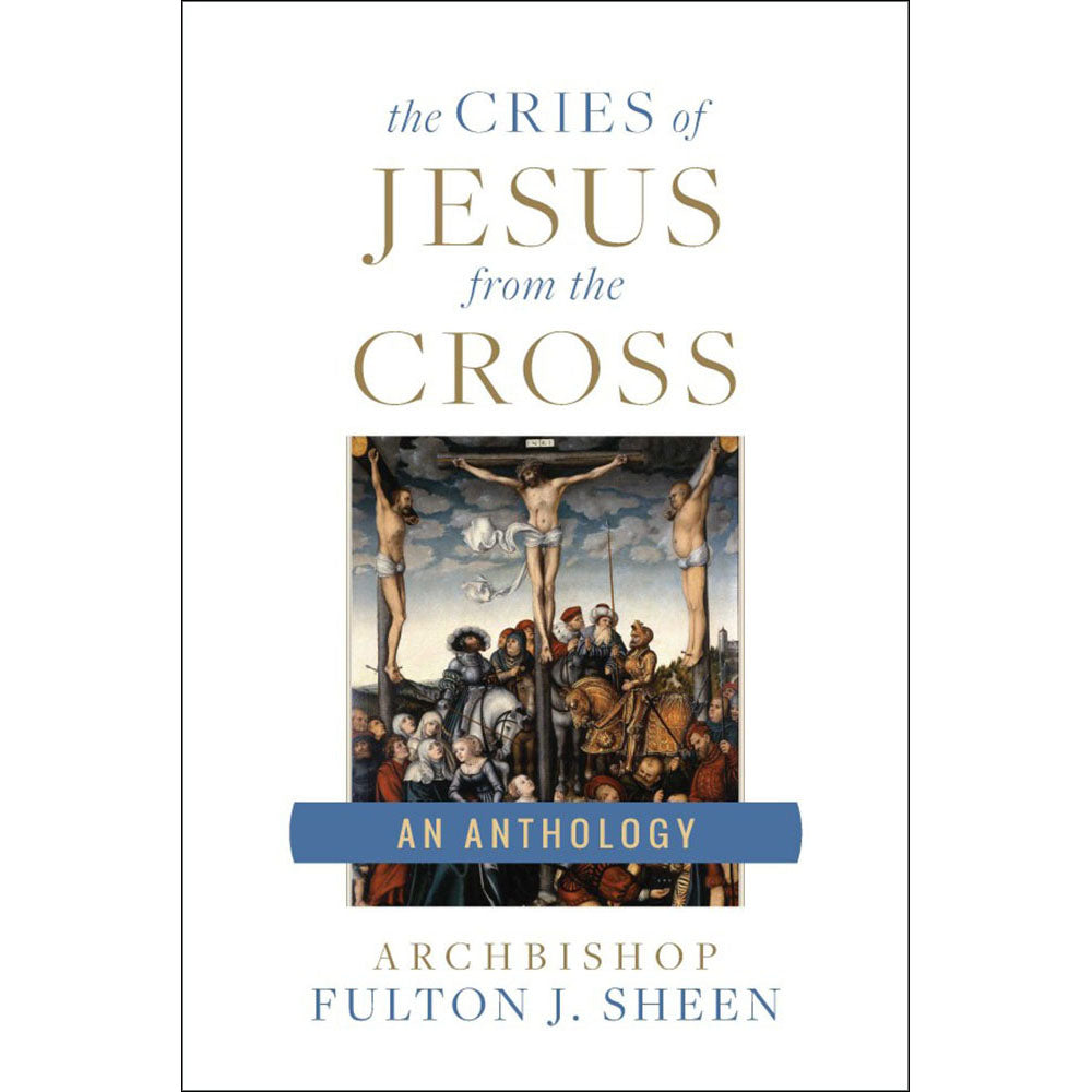 The Cries of Jesus From the Cross