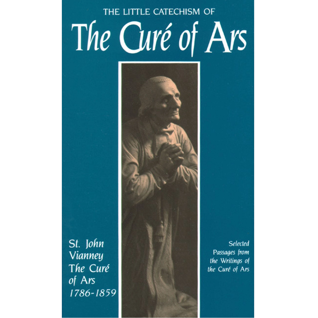 Little Catechism of the Cure of Ars
