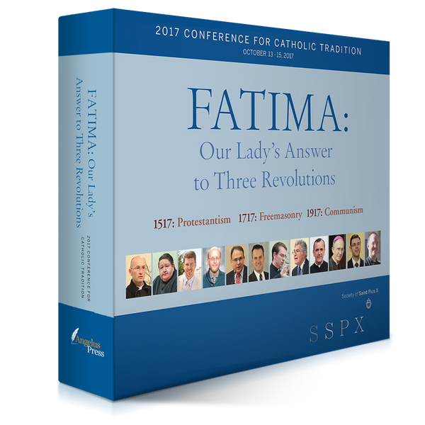 2017 Conference Audio: Fatima and Three Revolutions