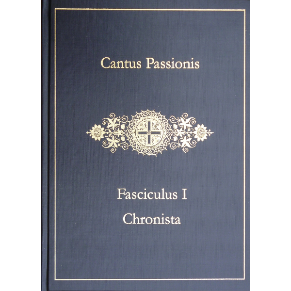 Cantus Passionis - Three vols. Chronista, Christus, Synagoga