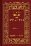 Catholic Stories for Boys and Girls Volume 2