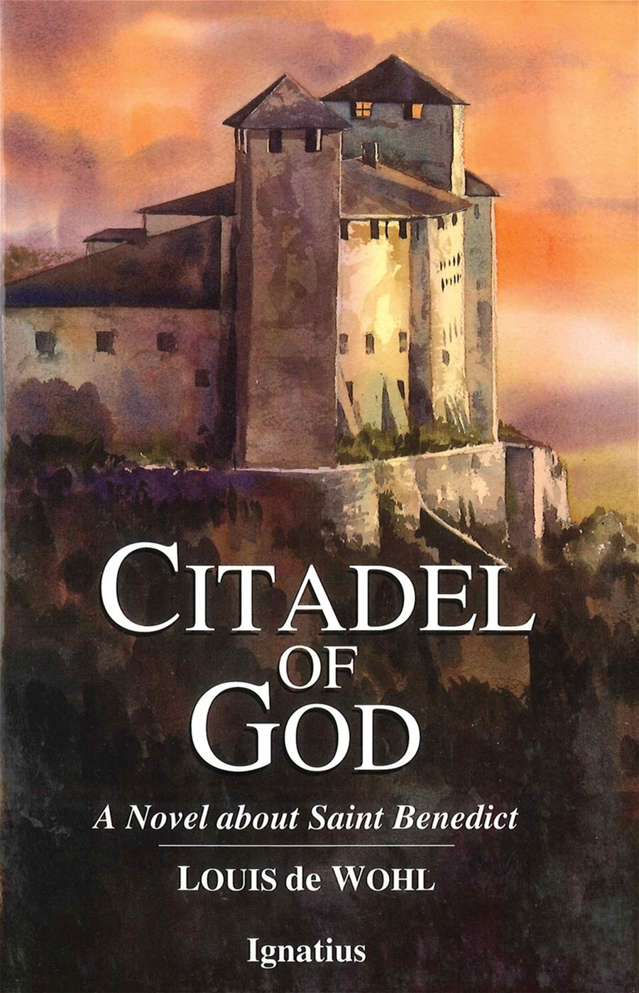 Citadel of God A Novel of Saint Benedict