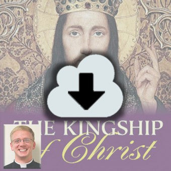 Digital Download - 2011 Conference Audio: Christ the King