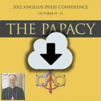 Digital Download - 2012 Conference Audio: The Papacy