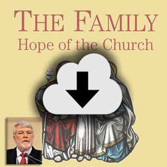 Digital Download - 2015 Conference Audio: The Family - Hope of the Church