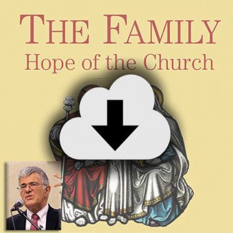 Digital Download - 2015 Conference Audio: The Family - Hope of the Church