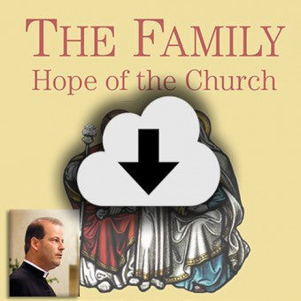 Digital Download - 2015 Conference Audio: The Family - Hope of the Church