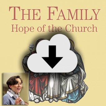 Digital Download - 2015 Conference Audio: The Family - Hope of the Church