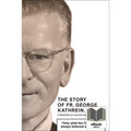 The Story of Fr. George Kathrein eBook
