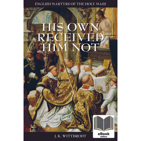 His Own Received Him Not eBook