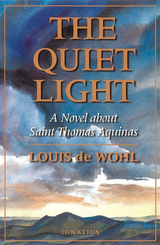 The Quiet Light A Novel about St. Thomas Aquinas