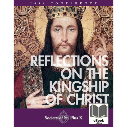 Reflections On The Kingship Of Christ - Ebook