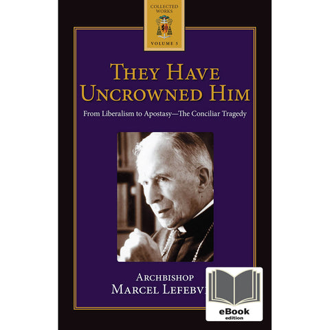 They Have Uncrowned Him eBook