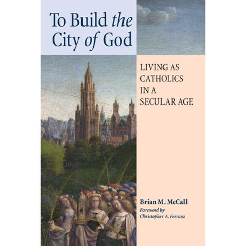 To Build the City of God