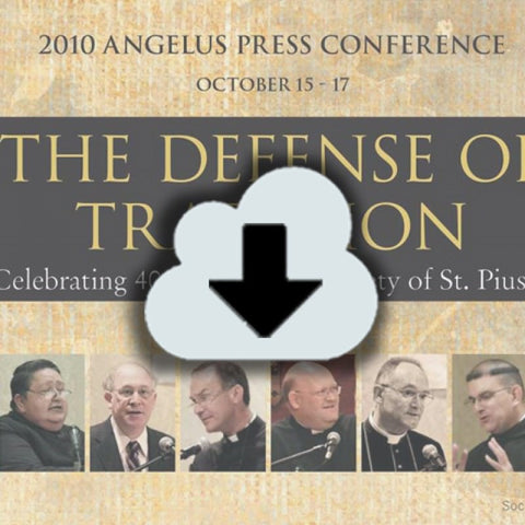 Digital Download - 2010 Conference Audio: The Defense of Tradition