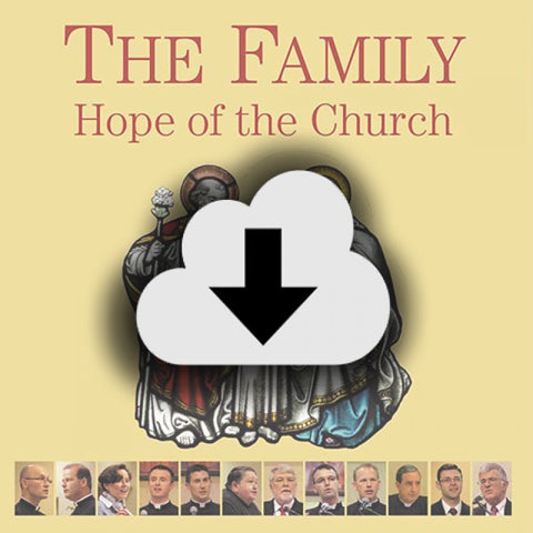 Digital Download - 2015 Conference Audio The Family: Hope of the Church