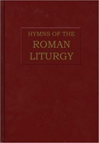 The Hymns Of The Roman Liturgy