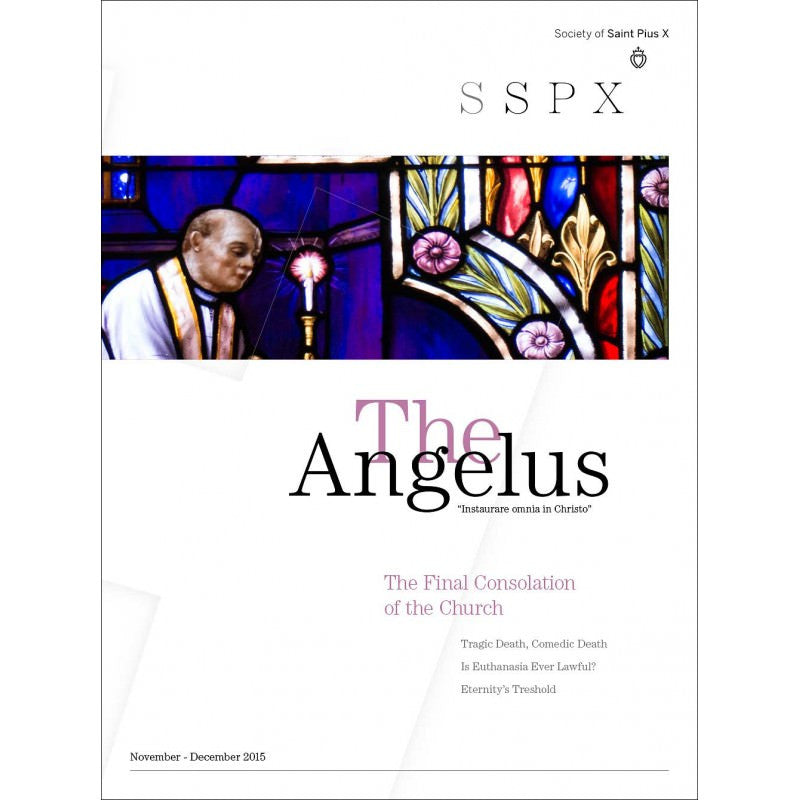 Angelus - November-December 2015 The Final Consolation of the Church