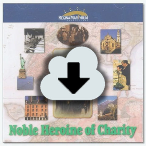 Digital Download - Noble Heroine Of Charity - St. Frances Xavier Cabrini
